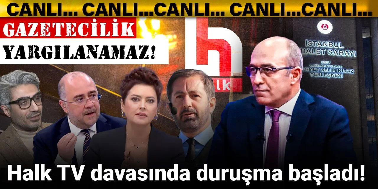 Son Dakika | Halk TV davasında duruşma günü: Gazetecilik yargılanamaz