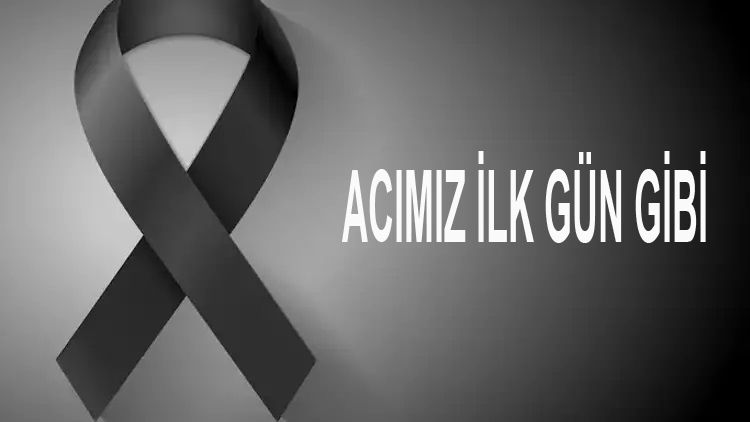 ACIMIZ İLK GÜN GİBİ