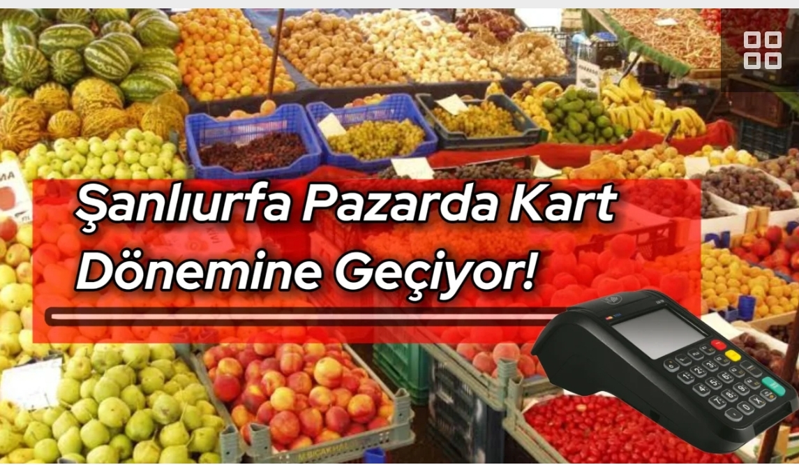 Şanlıurfa Semt Pazarlarında Dijital Dönüşüm: POS Cihazı ile Alışveriş Devri Başladı*