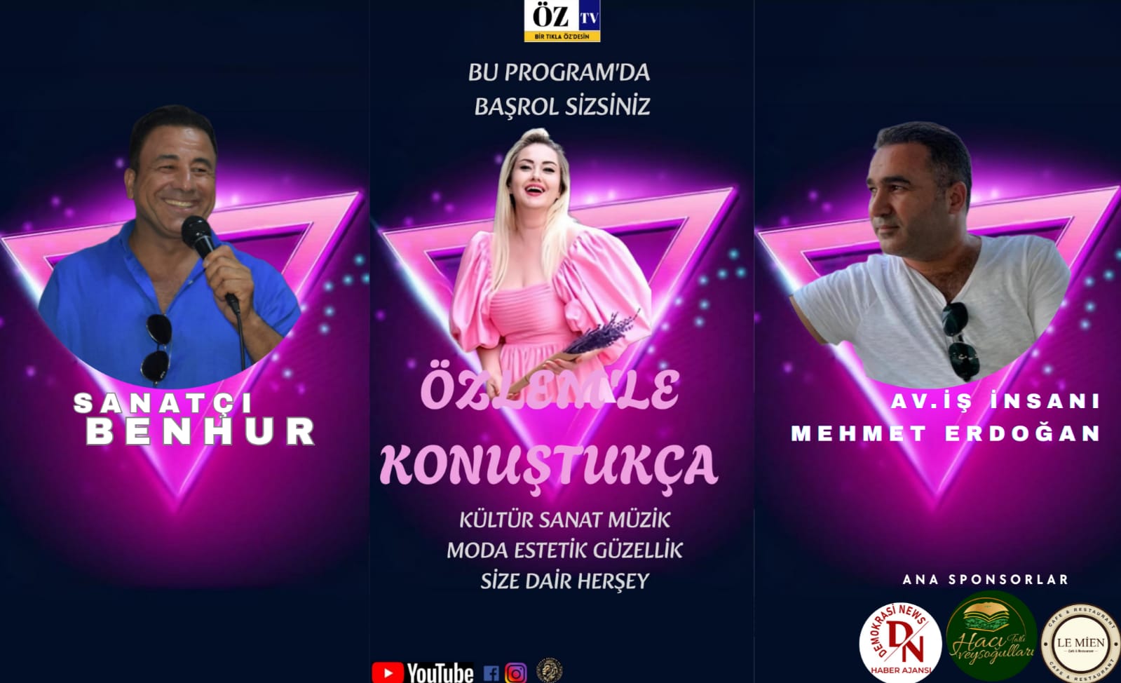 Özlem'le Konuştukça Programının Bu Haftaki Konukları Sanatçı Benhur Ve İş insanı Mehmet Erdoğan Olacak