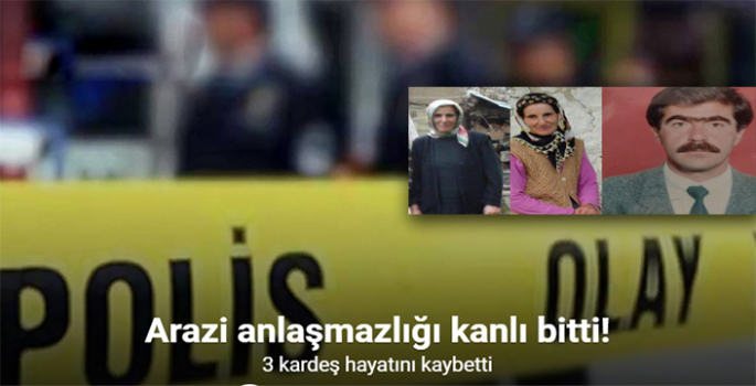 Arazi anlaşmazlığı kavgası kanlı bitti,3 kardeş öldü